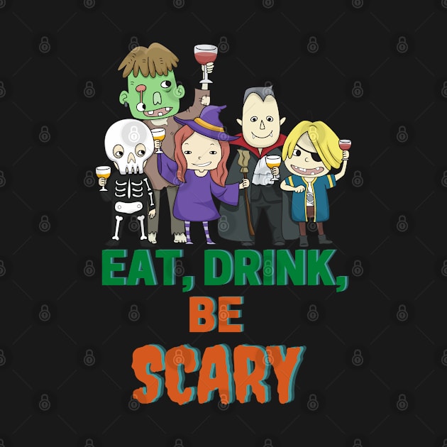 Eat, Drink, Be Scary by Meanwhile Prints