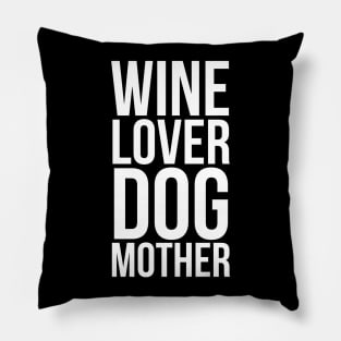 Wine lover dog mother Pillow