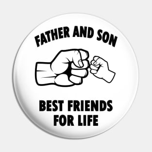 Father And Son Best Friends For Life Pin