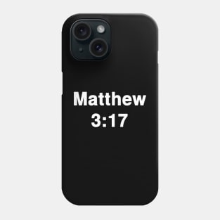 Matthew 3:17 Phone Case