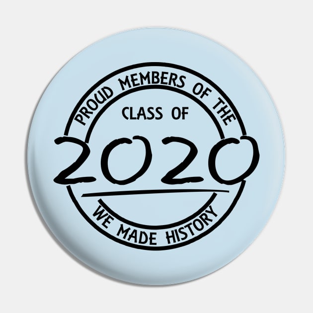 Class of 2020 Senior We Made History Pin by MoodPalace