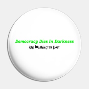 Democracy Dies in Darkness Pin