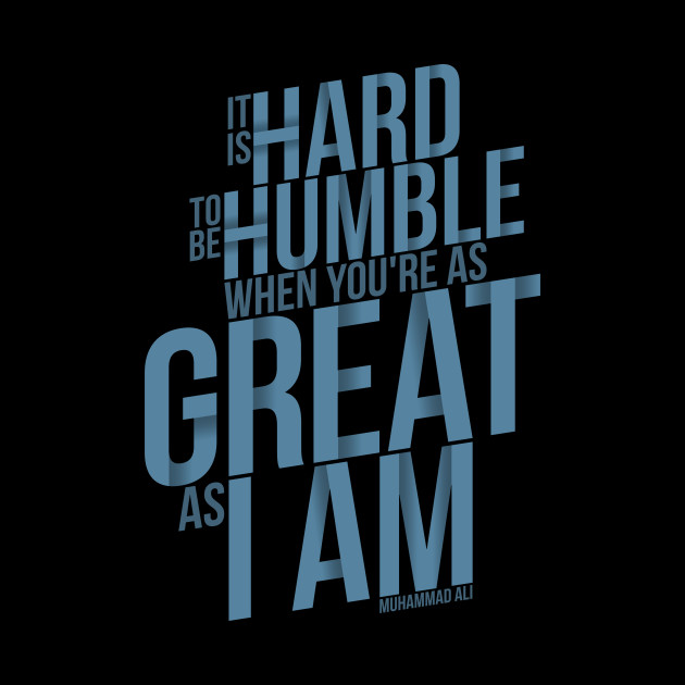 It S Hard To Be Humble