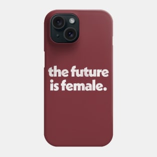 The Future is Female / Original retro Faded Style Typography Design Phone Case