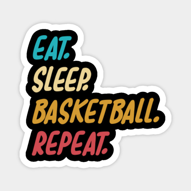 Eat Sleep Basketball Repeat 2 Eat Sleep Basketball Repeat 2