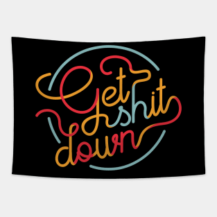 Get 'sh'it Down Tapestry