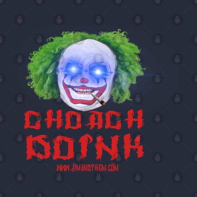 CHOACH DOINK by Jim and Them