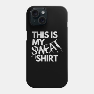 Sweat Shirt Phone Case