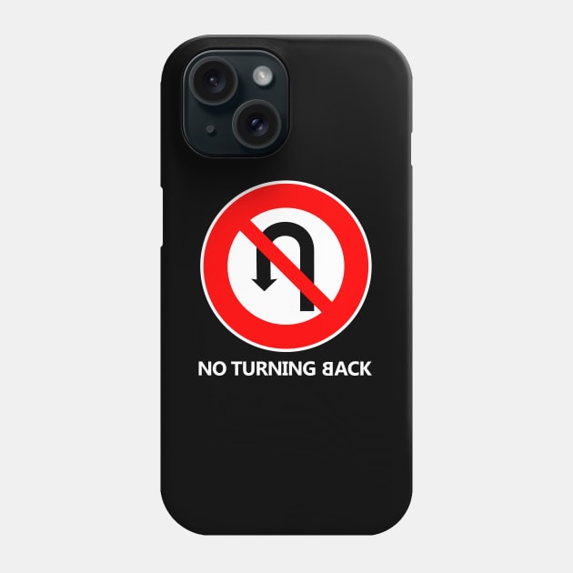 NO TURNING BACK Phone Case by ArtOctave