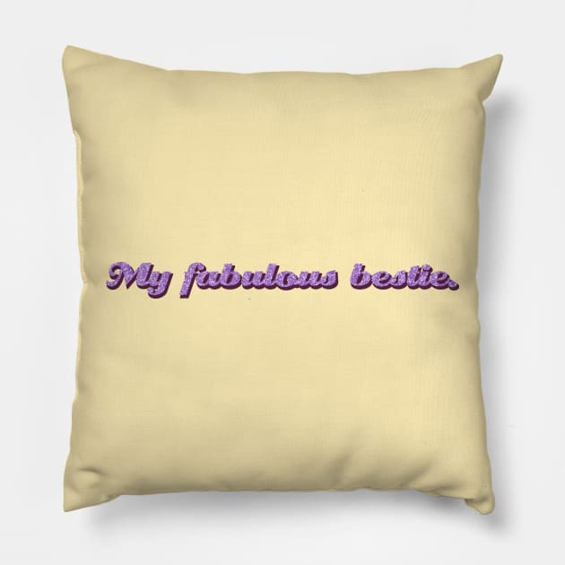 My Fabulous Bestie Pillow by cilukba.lab