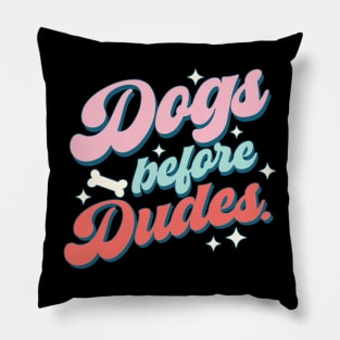 Dogs Before Dudes Dog Lover Valentine's Day Pillow