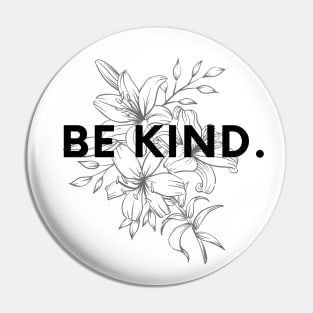 Be kind | Kindness quote | Be nice Pin