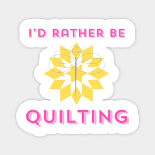 Quilt Wit — I’d Rather Be Quilting Magnet