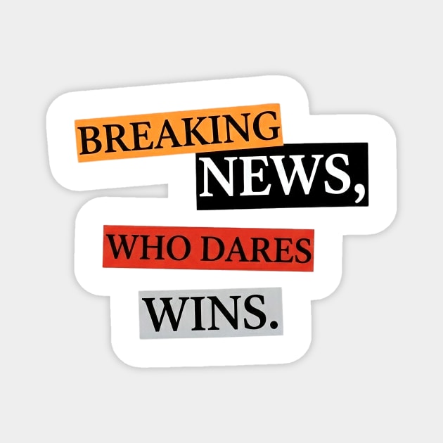 Breaking News! Magnet by Art2Wear