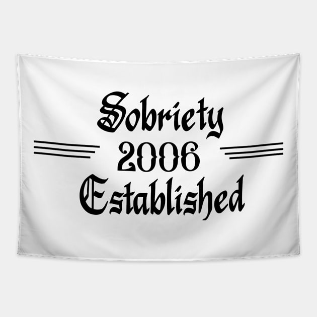 Sobriety Established 2006 Tapestry by JodyzDesigns