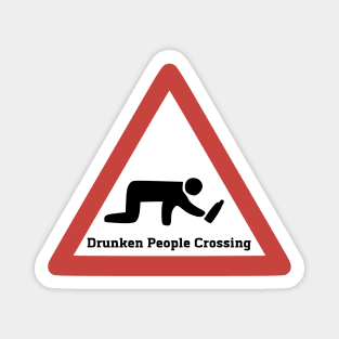 Drunken people road sign Magnet