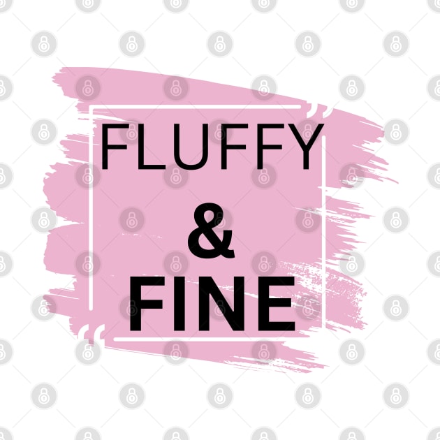 plus size, fluffy and fine, gift for plus size, gift for women by twitaadesign