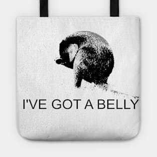 I've  Got a Belly Tote