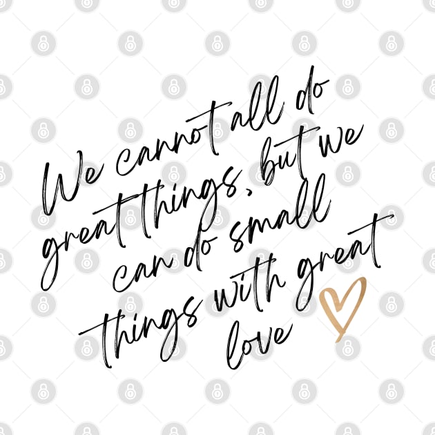 We cannot all do great things mother teresa quote Mother's Day gift surrogate mother by Trend Spotter Design