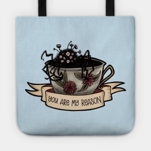 You Are My Reason - Not Tea Tote