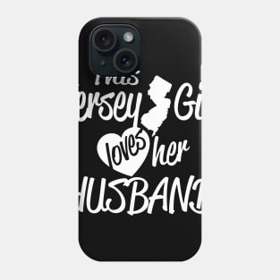 This Jersey Girl Loves Her Husband Phone Case