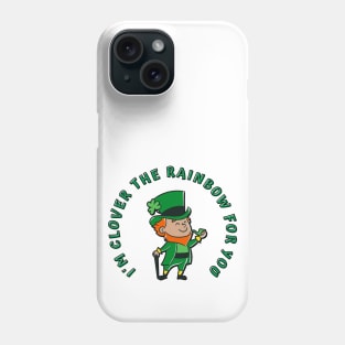 I'm Clover The Rainbow For You (MD23Pat003e) Phone Case