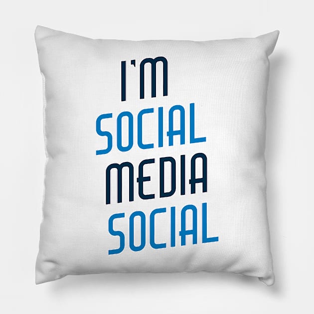 I'm Social Media Social Pillow by Best gifts for introverts