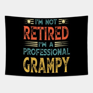 I'm Not Retired I'm A Professional Grampy Tapestry