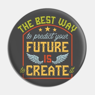 Vintage design wings retro The best way to predict your future is to create it Pin