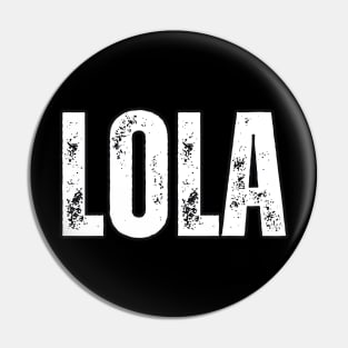 Lola Name Gift Birthday Holiday Anniversary Pin