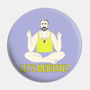 Let's Meditate? Pin