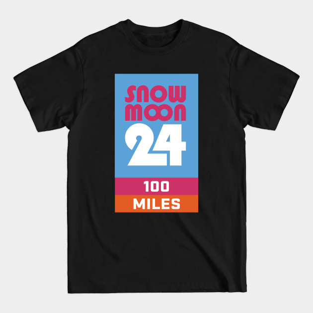 Discover Snow Moon 24 - 100 Mile Finisher - Ultramarathon - T-Shirt