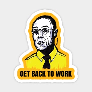 Better Get Back to Work Fring and Call Saul Magnet