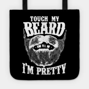 touch my beard Tote