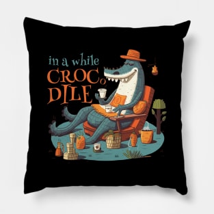 in a while crocodile Pillow