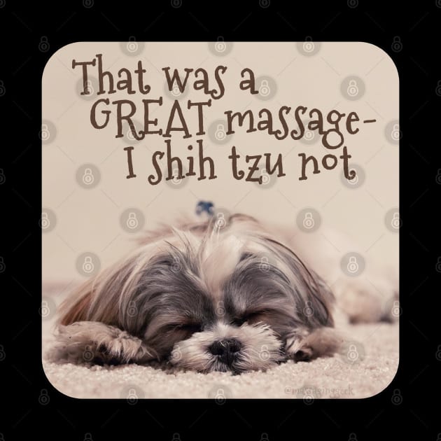 Shih Tzu Massage - Dog Meme by Nirelle