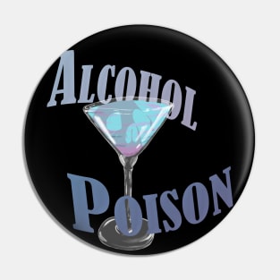 Alcohol Poison Pin