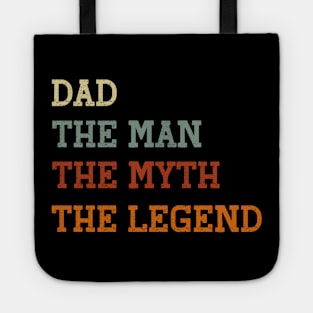 Dad The Man The Myth The Legend Funny Dad Legend Saying Tote