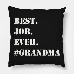 WHITE BEST JOB EVER #GRANDMA Pillow