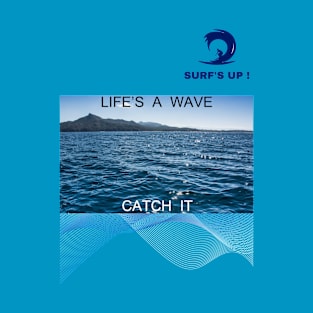 Life's A Wave 2 T-Shirt