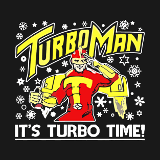 Turbo Man - It's Turbo Time T-Shirt