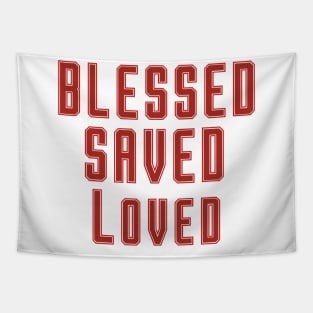Blessed saved loved Tapestry