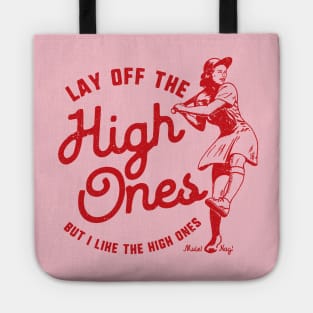 Lay Off The High Ones red variant - League of Their Own fan design by Kelly Design Company Tote