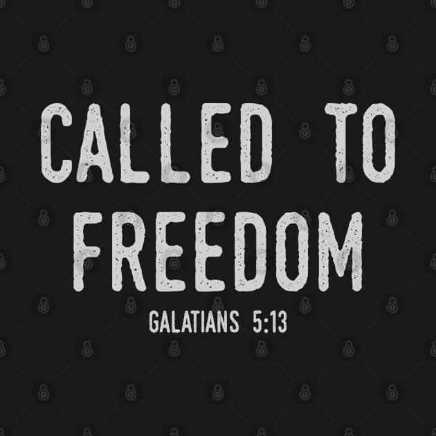 Called To Freedom | Christian by ChristianLifeApparel