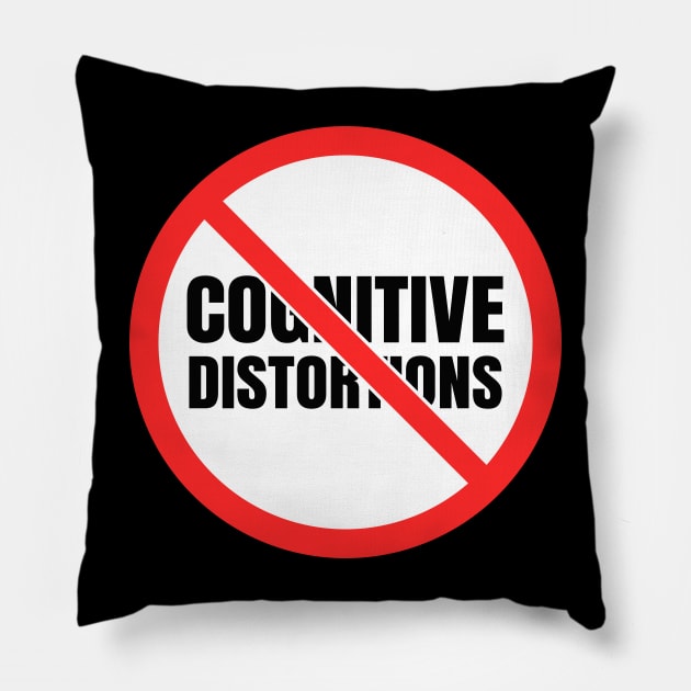 No Cognitive Distortions Pillow by Axiomfox