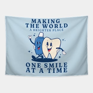 Making the world a brighter place, one smile at a time Funny Retro Pediatric Dental Assistant Hygienist Office Gifts Tapestry