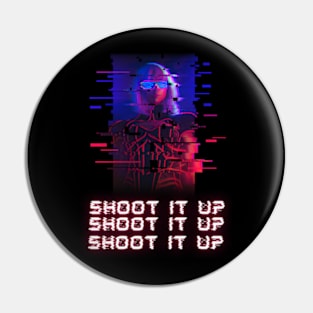 Shoot it up Merch Pin