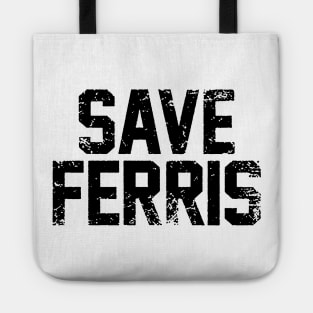 Save Ferris 80s Tote