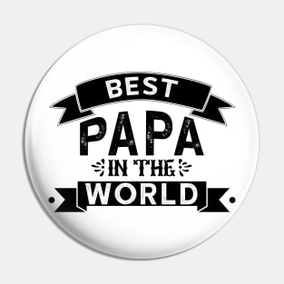 Best Papa in the World - Birthday, Father, Father's Day, Grandpa, Papa, Husband, Best Friend, Daddy Pin