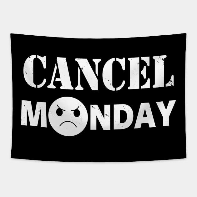 Cancel Monday I Hate Monday Funny Meme Tapestry by Originals By Boggs